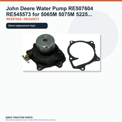 John Deere Water Pump RE507604 RE545573 for 5065M 5075M 5225 5325 5425 5075E