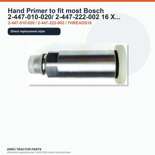 Hand Primer to fit most Bosch 2-447-010-020/ 2-447-222-002 16 X 1.5mm